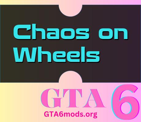 Chaos-on-Wheels