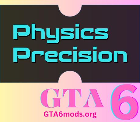 Physics-Precision